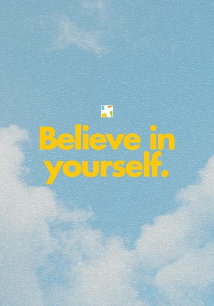Believe in Yourself