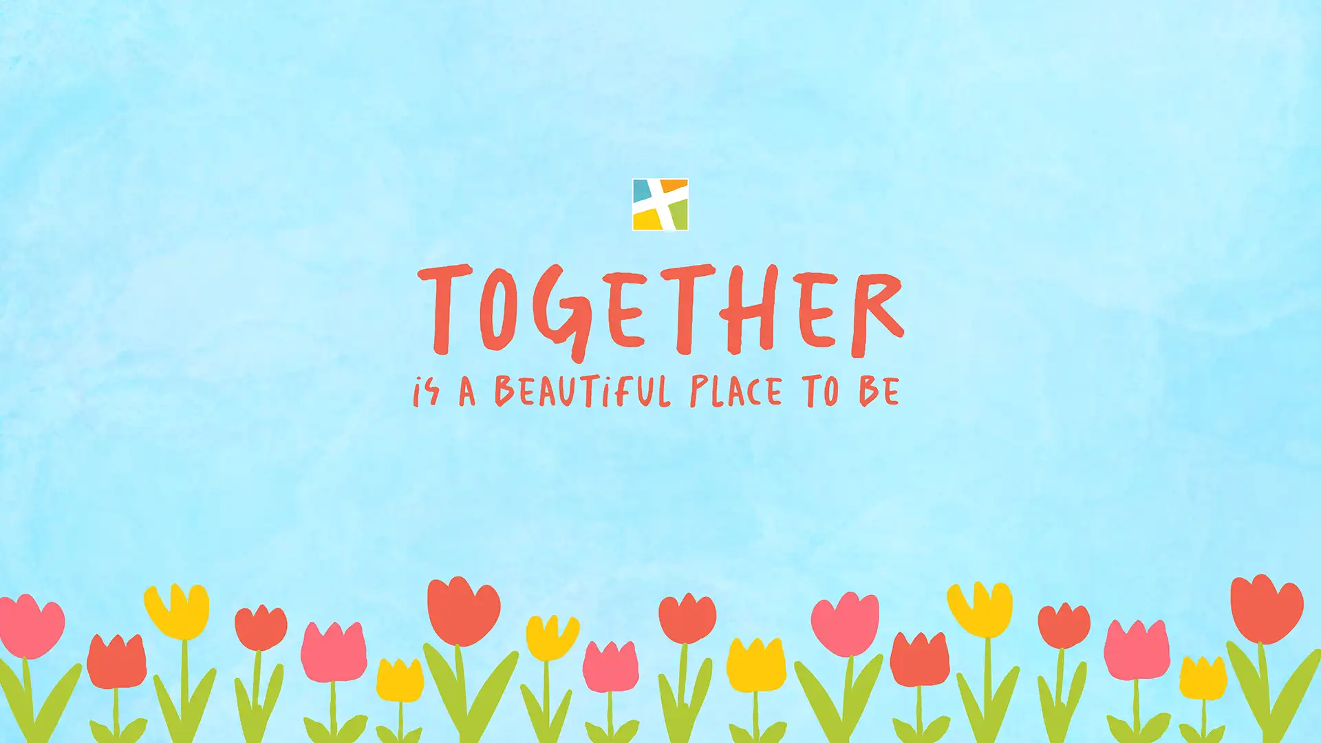 Together is a Beautiful Place to be Desktop